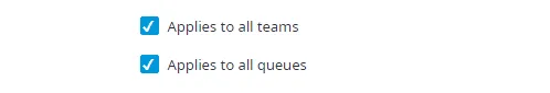 Caselle Applies to all teams e Applies to all queues